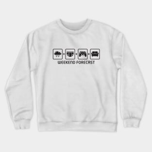 Gamer's Weekend Forecast T-Shirt Dark Crewneck Sweatshirt